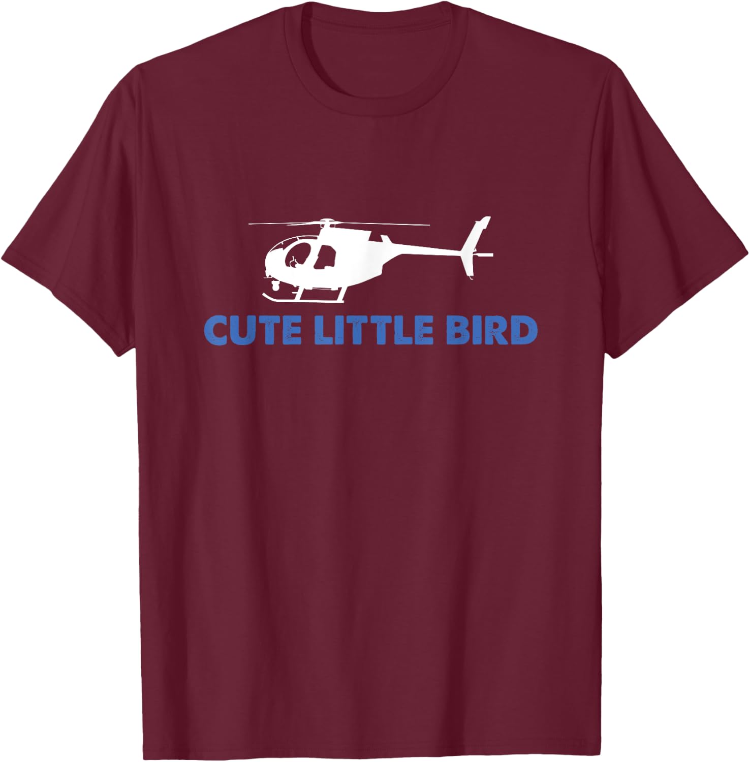 Cute Little Bird | Aviation | Helicopter T-Shirt - T-Shirt | Maroon