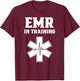Emergency Medical Responder In Training Emr Emt Ambulance T-Shirt - T-Shirt | Maroon