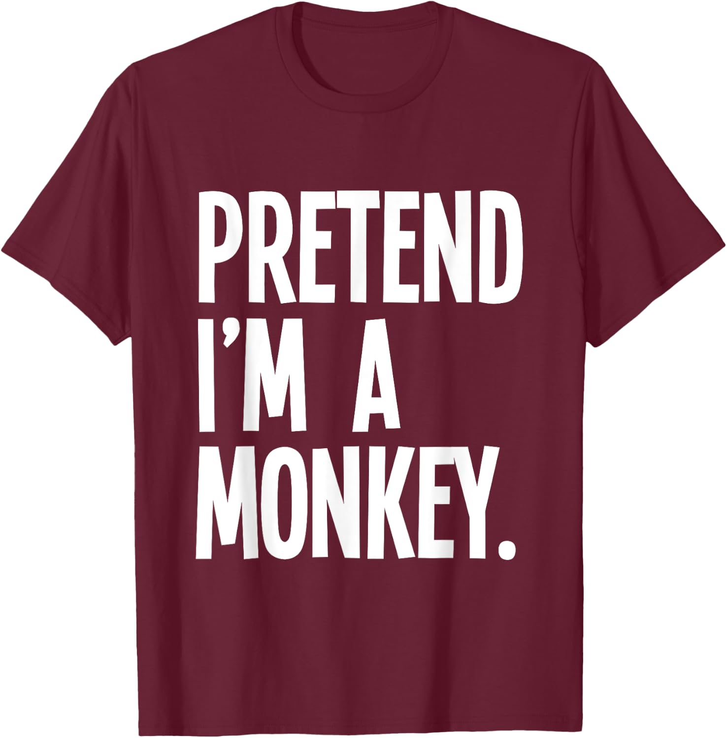 Pretend I'm A Monkey Funny Halloween Party Costume T-Shirt - T-Shirt | Maroon