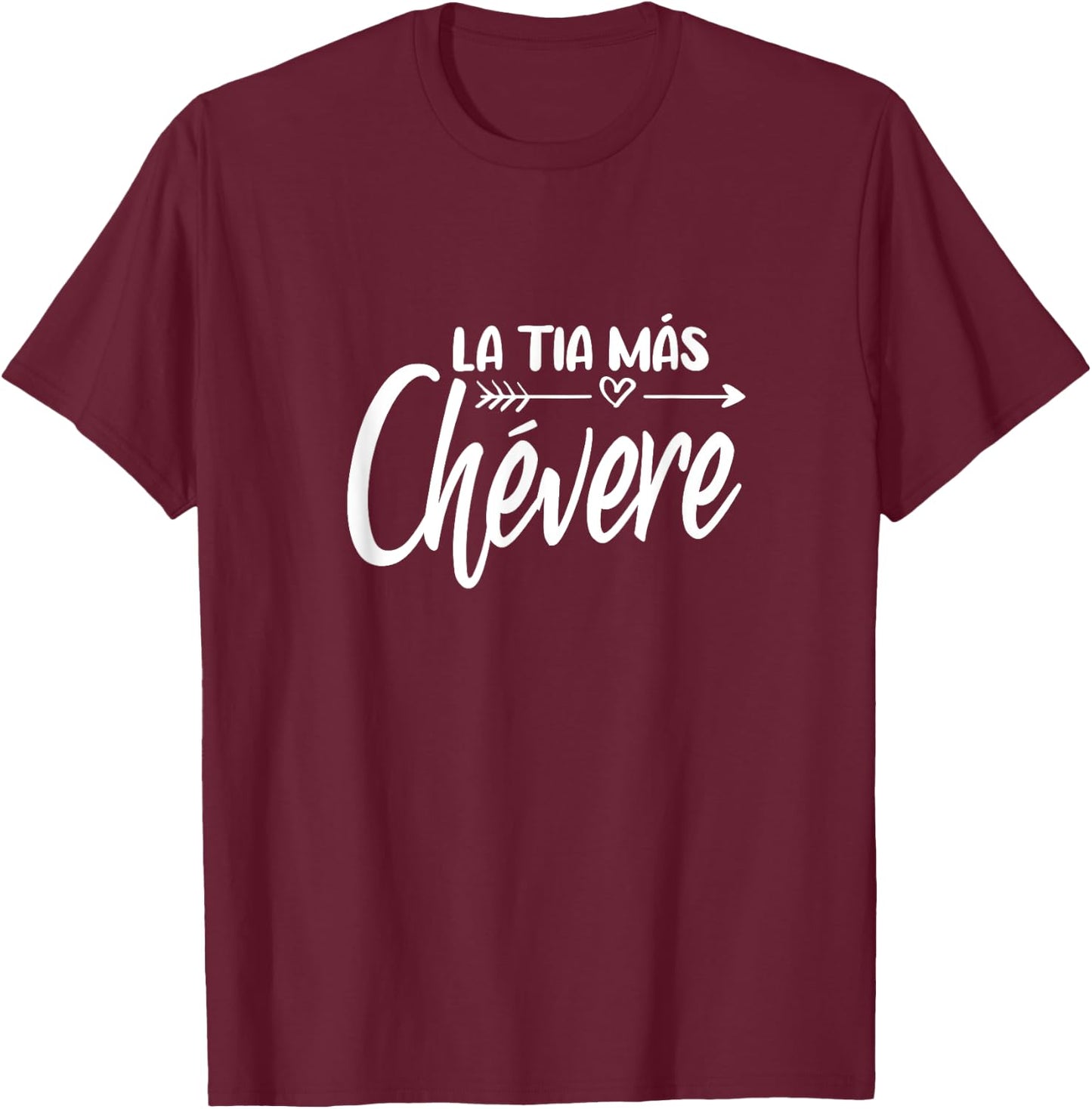 La Tía Más Chévere T-Shirt - T-Shirt | Maroon