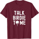 Golf Dad Funny Joke Saying, Talk Birdie To Me T-Shirt - T-Shirt | Maroon