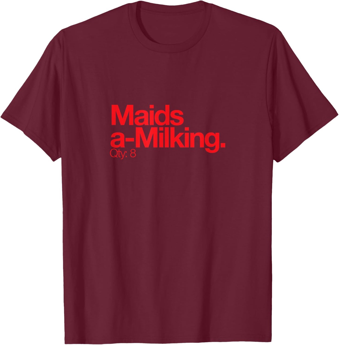Maids A Milking Q 8 Minimalist 12 Days Of Christmas T-Shirt - T-Shirt | Maroon