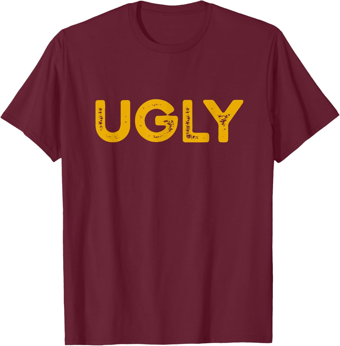 Ugly T-Shirt - T-Shirt | Maroon