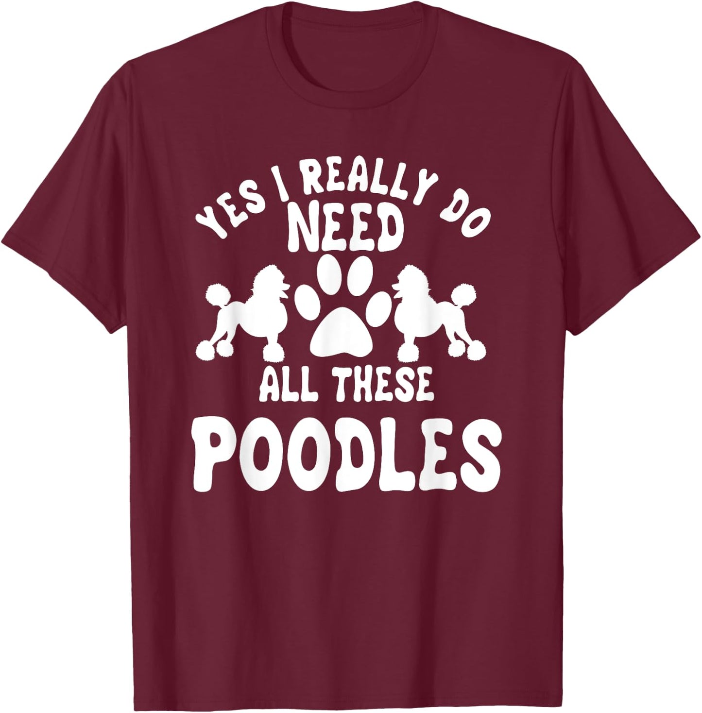 Poodle Dog Owner Pet Breeders Water Retriever Lover T-Shirt - T-Shirt | Maroon