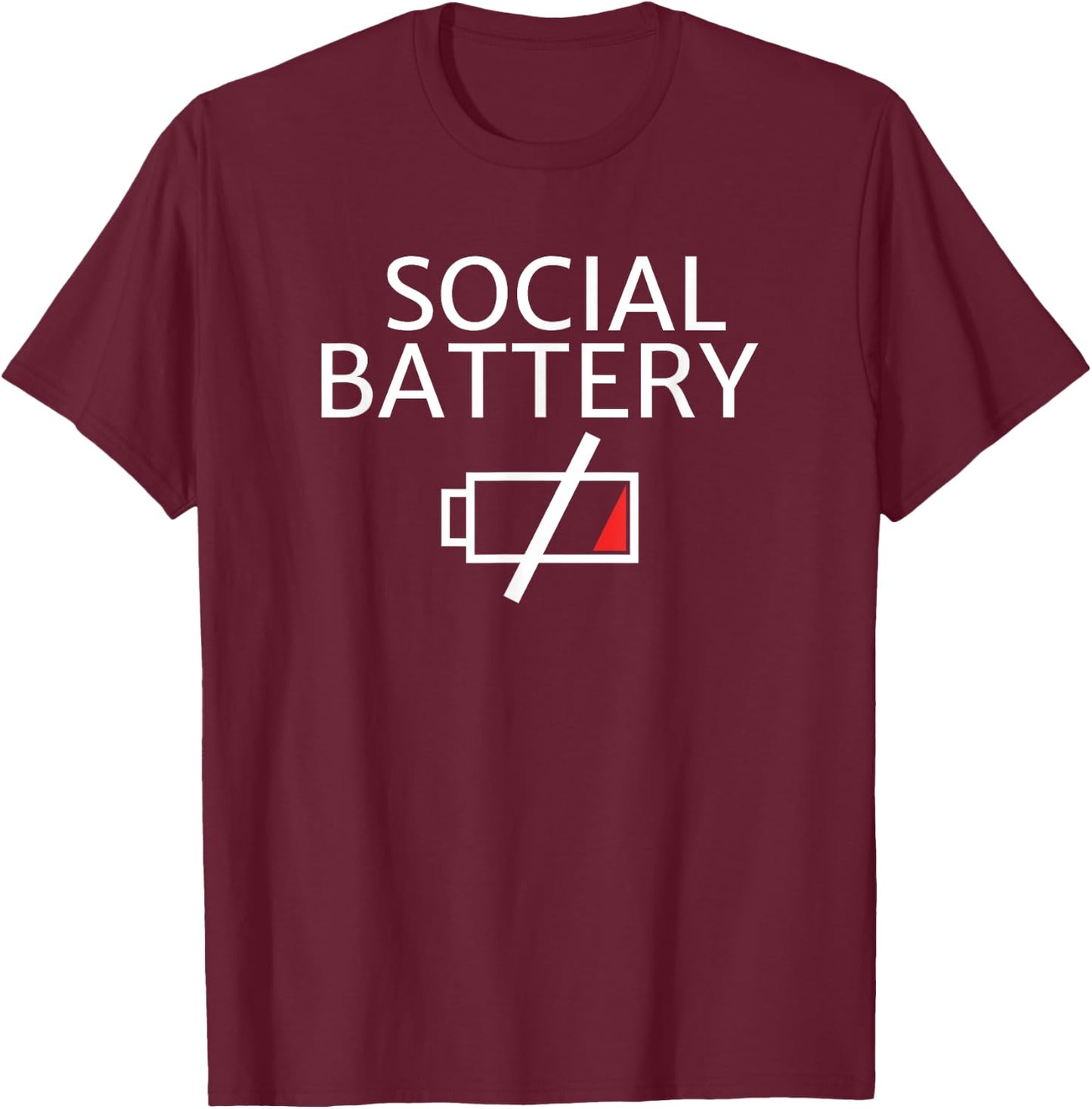My social battery is low for an introvert T-Shirt - T-Shirt | Maroon