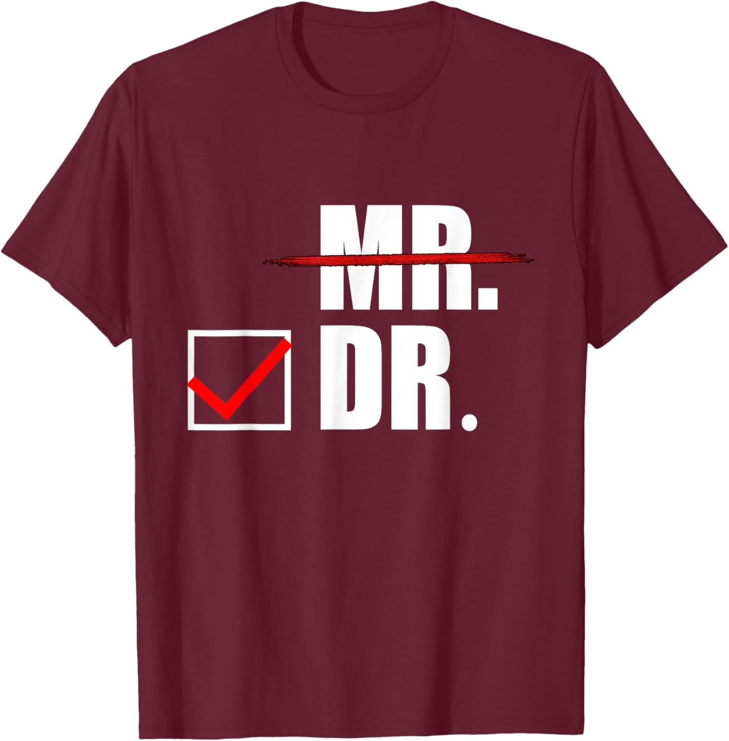 Doctor Gifts Male PhD Graduation Gift T-Shirt - T-Shirt | Maroon