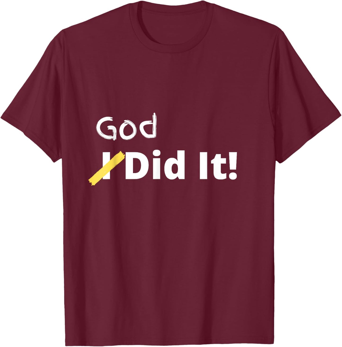 Cunningham God Did It Christian Black Small Letter Print T-Shirt - T-Shirt | Maroon