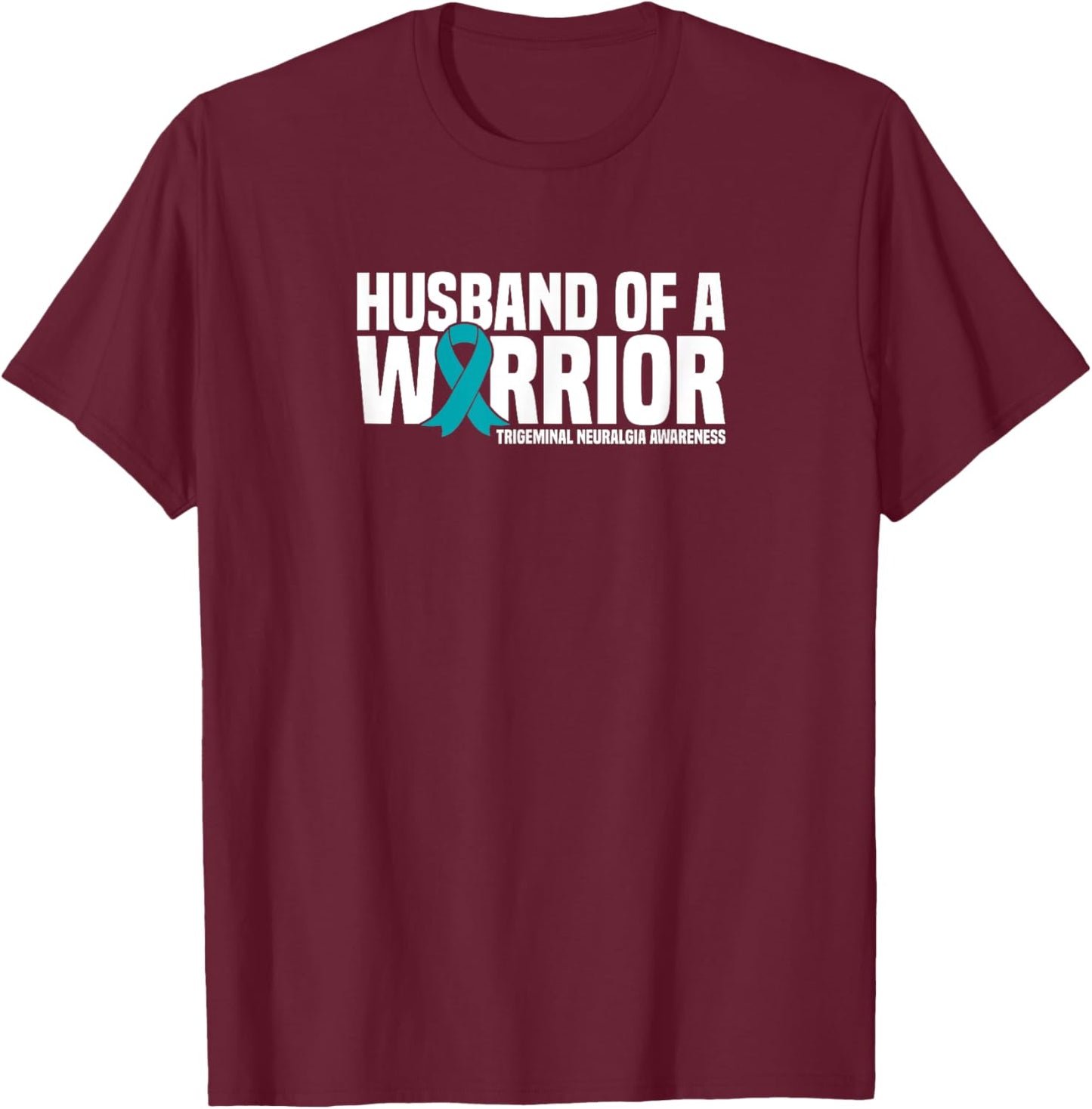 Husband of a Warrior Trigeminal Neuralgia Awareness T-Shirt - T-Shirt | Maroon