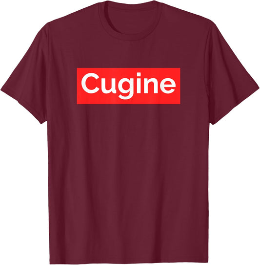 Cugine Cool and funny Parody T-Shirt - T-Shirt | Maroon