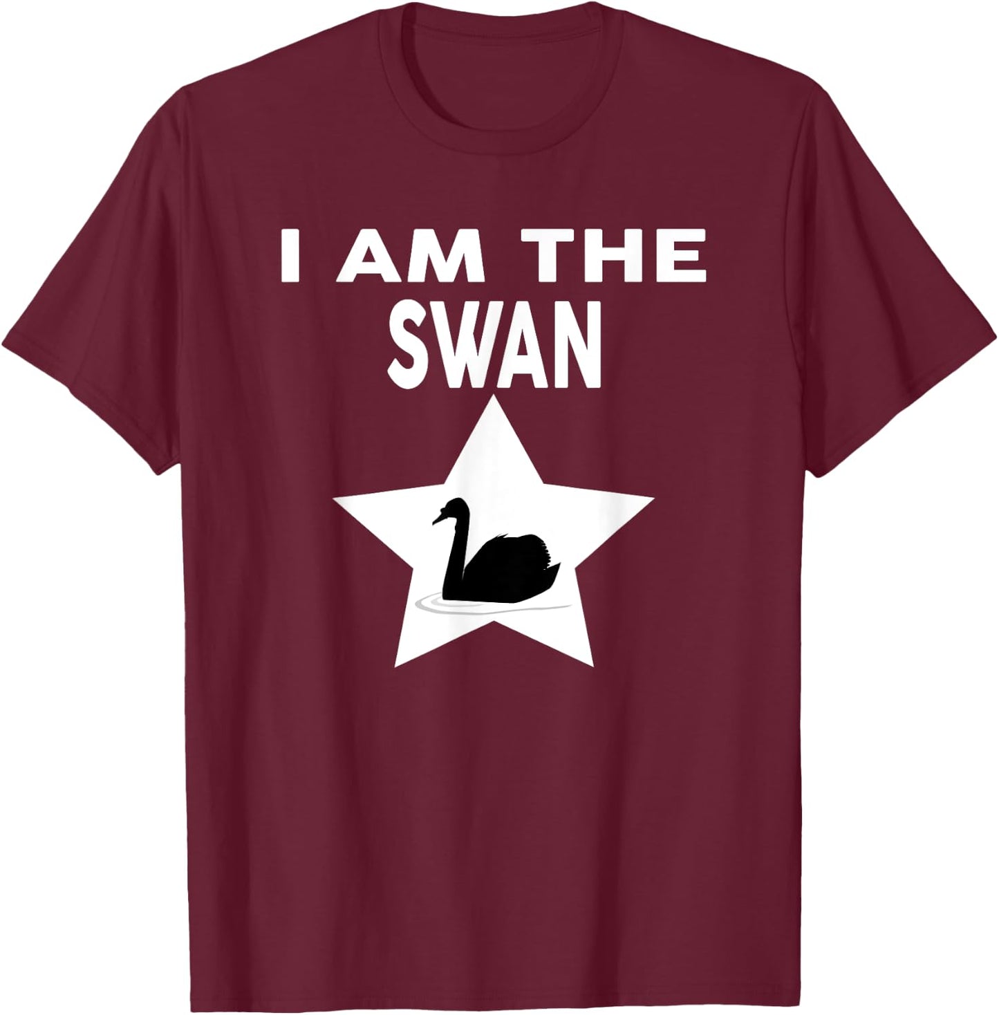 I Am The SWAN Shirt Funny SWAN Lovers Shirt Swan T-Shirt - T-Shirt | Maroon