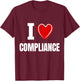 I love Compliance T-Shirt - T-Shirt | Maroon