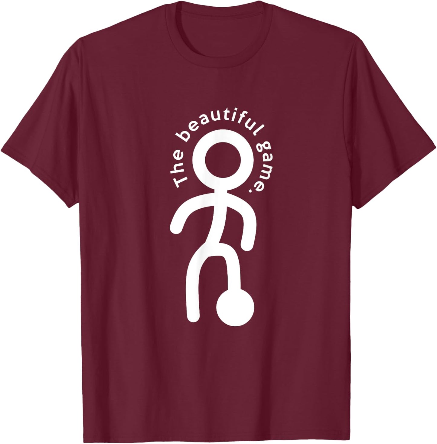 The Beautiful Game - Soccer T-Shirt - T-Shirt | Maroon