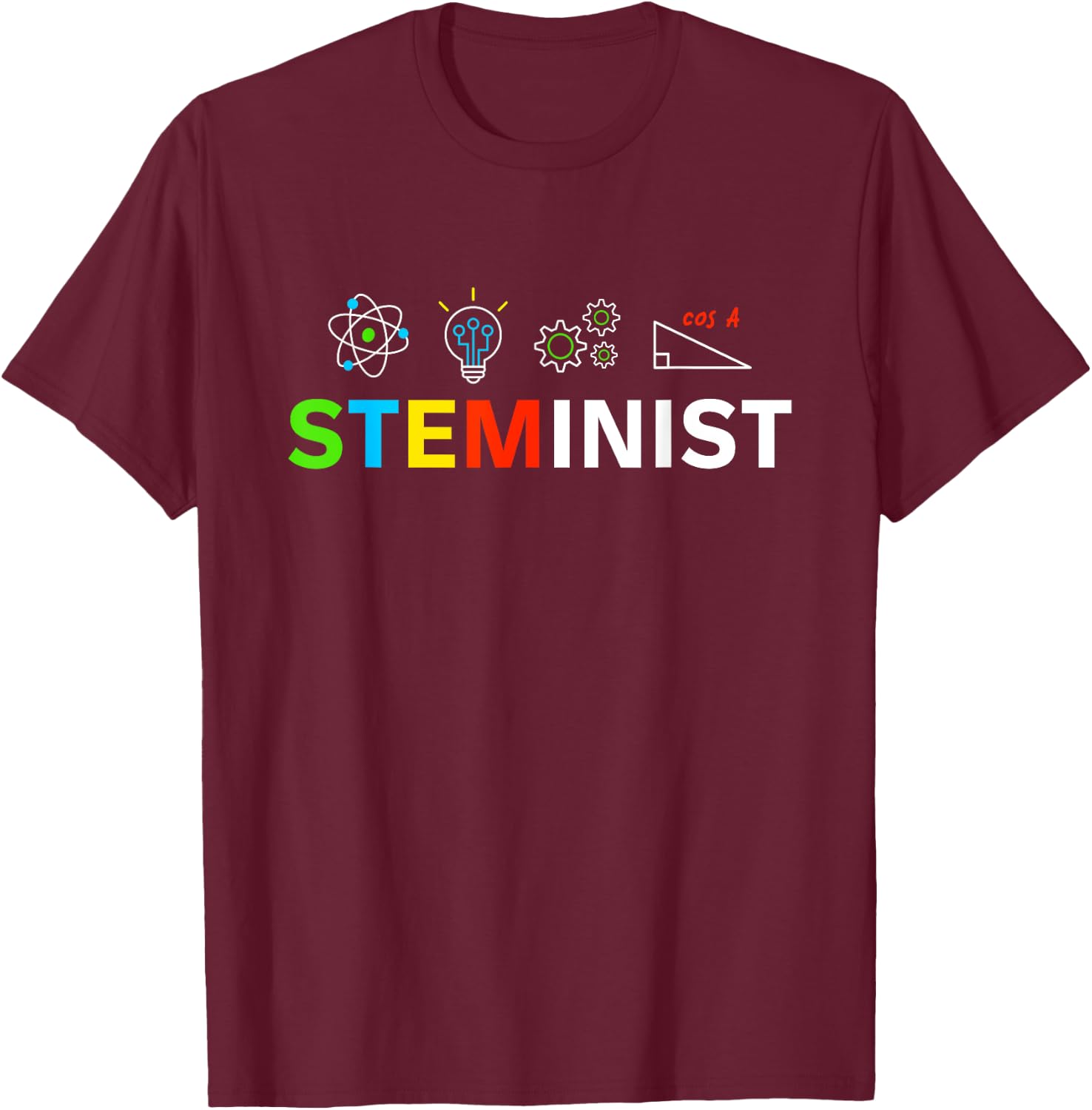 STEMINIST Female Empowering Women Feminists T-Shirt - T-Shirt | Maroon