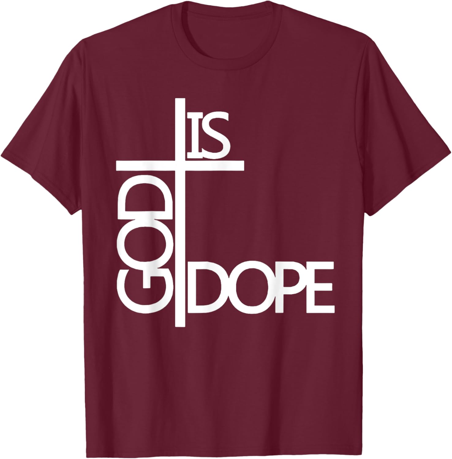 God Is Dope T-Shirt - T-Shirt | Maroon