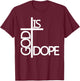 God Is Dope T-Shirt - T-Shirt | Maroon