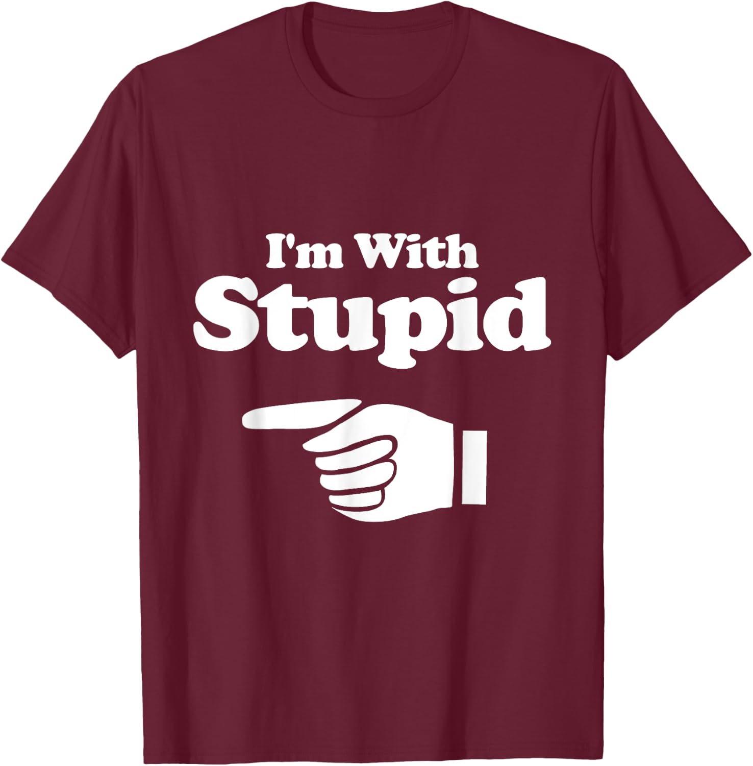 I'm With Stupid Shirt Pair, Couple, Brother Sister Funny T-Shirt - T-Shirt | Maroon