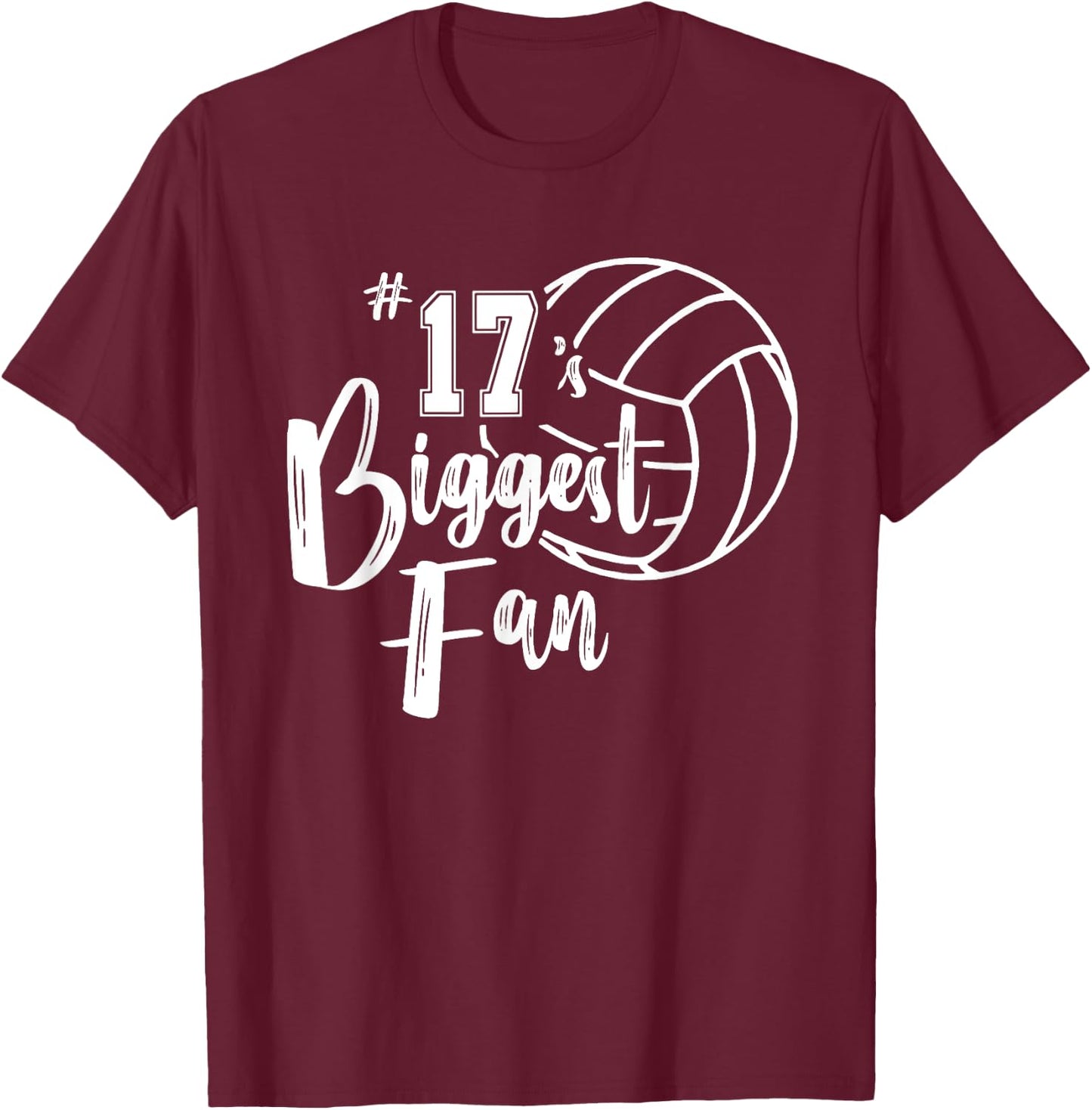 Seventeen 17 Biggest Fan Shirt Volleyball Mom Volleyball Dad T-Shirt - T-Shirt | Maroon
