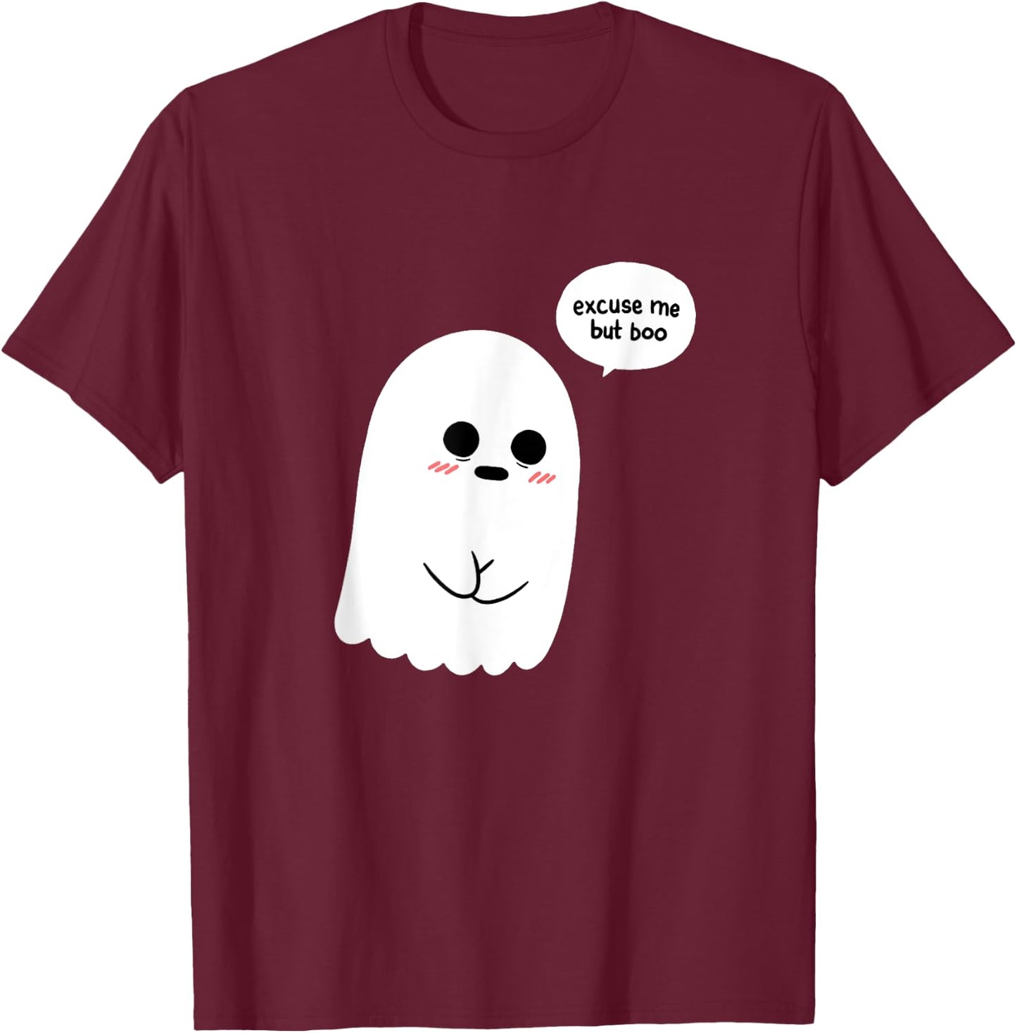 Funny Halloween Excuse Me But Boo Costume T-Shirt - T-Shirt | Maroon