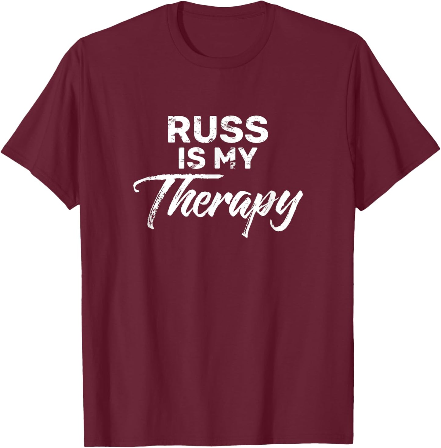 RUSS Is My Therapy Name RUSS' T-Shirt - T-Shirt | Maroon