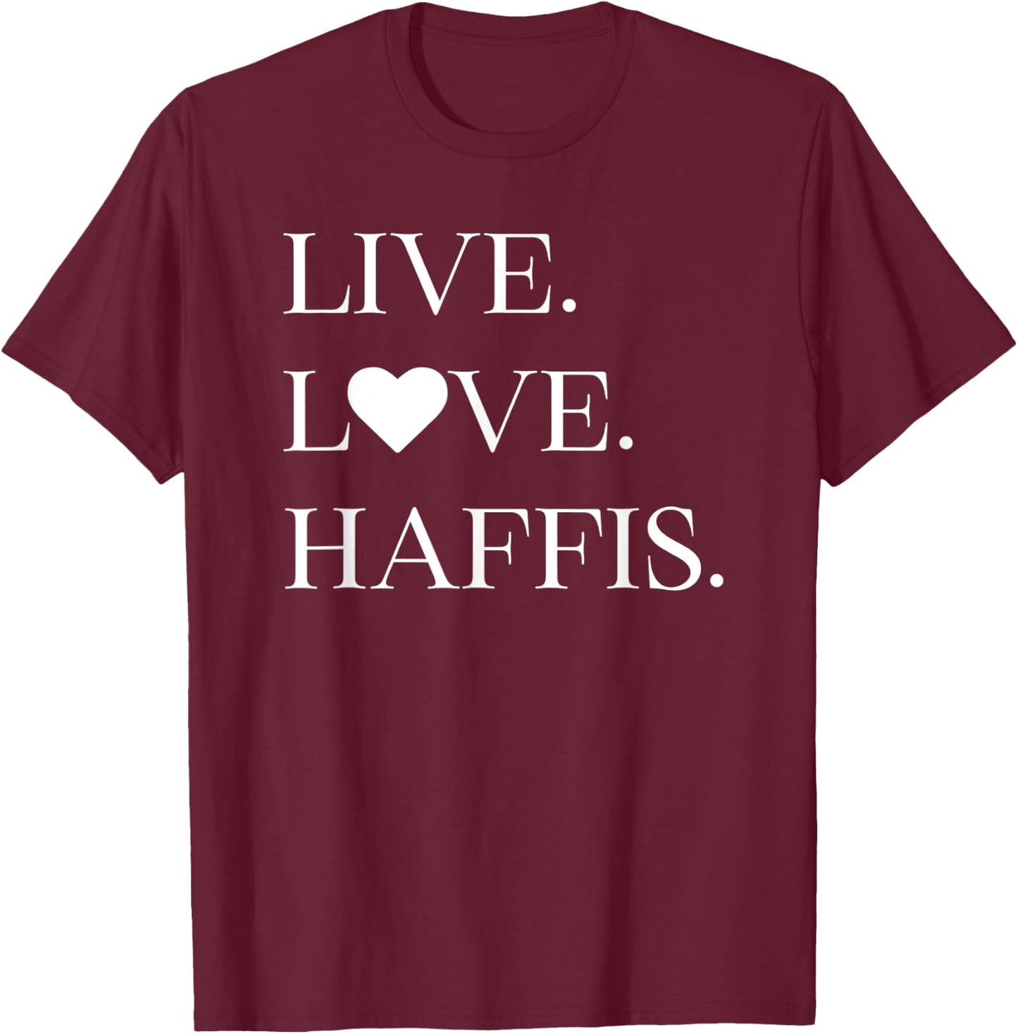 Live Love Haffis | Haflinger T-Shirt - T-Shirt | Maroon