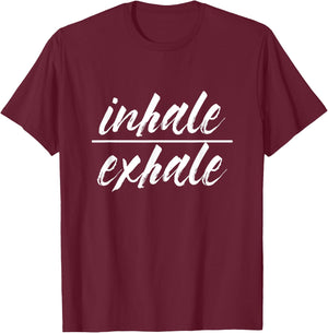 Inhale Exhale Yoga Sports Exercise Health Meditation T-Shirt - T-Shirt | Maroon