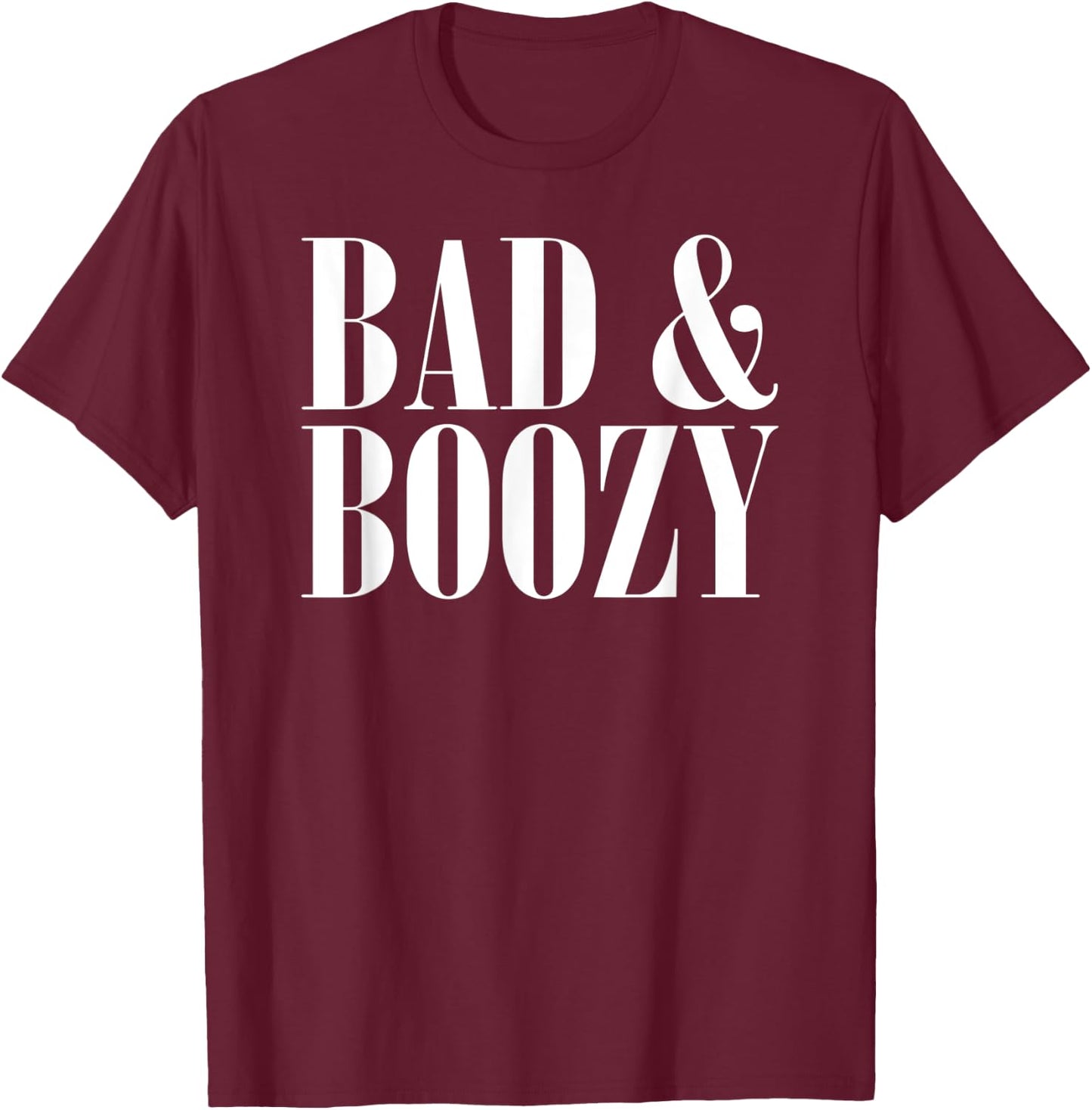 Bad & Boozy Bachelorette Party Funny Summer Beer Pun T-Shirt - T-Shirt | Maroon