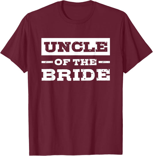 Uncle of the Bride Funny Vintage Retro T-Shirt - T-Shirt | Maroon