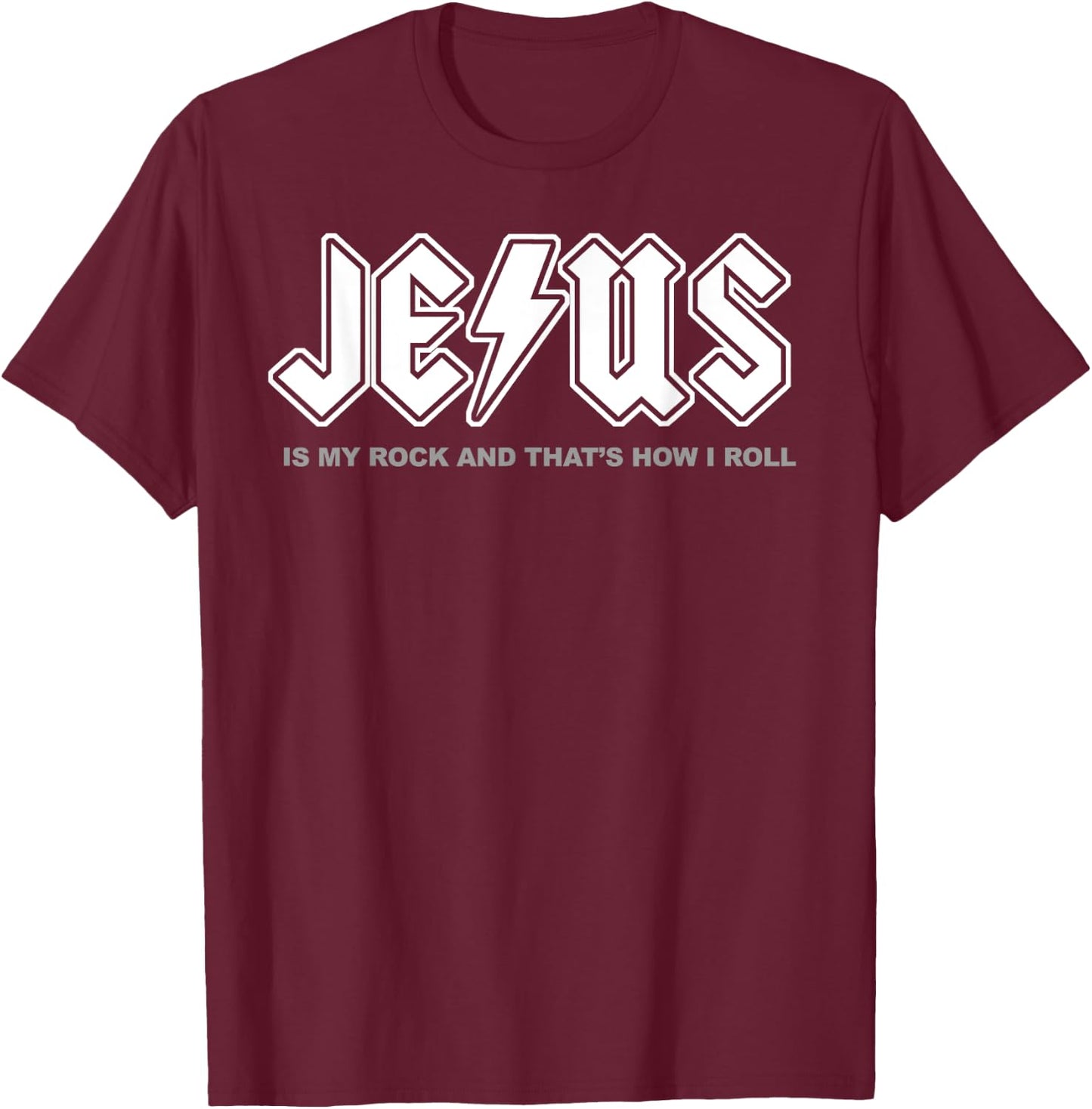 Jesus Is My Rock And That's How I Roll T-Shirt - T-Shirt | Maroon