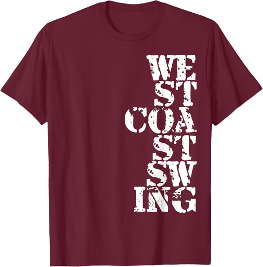 West Coast Swing Dancing West Coast Swing Dance T-Shirt - T-Shirt | Maroon