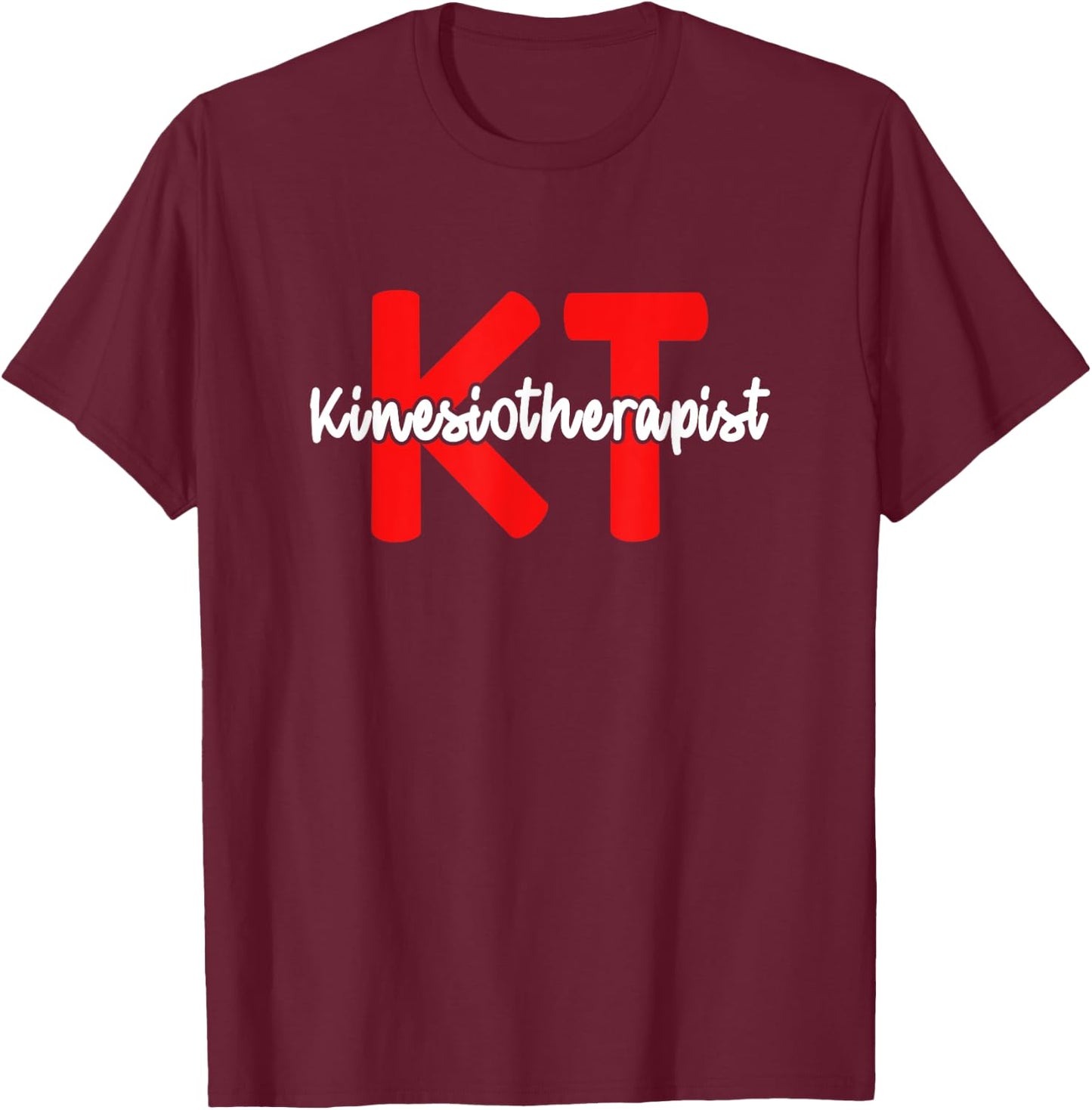 Kinesiologist Kinesiotherapist Kinesiology Kinesio Tape T-Shirt - T-Shirt | Maroon