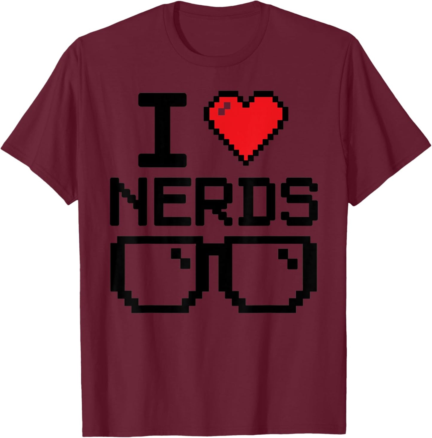 I love nerds for science or Book lovers and knowledge geeks T-Shirt - T-Shirt | Maroon
