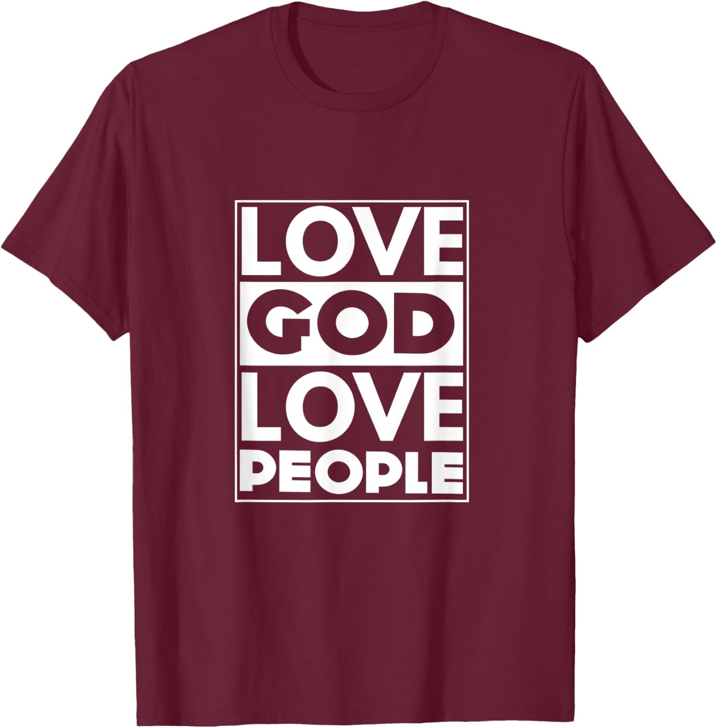Love God Love People - Christian God Faith Hope - Squared T-Shirt - T-Shirt | Maroon