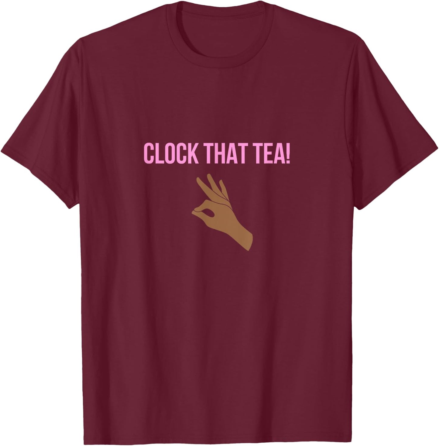 Funny Women's and Men's Clock That Tea T-Shirt - T-Shirt | Maroon