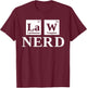 Law Nerd Lawyer Shirts Funny Science Attorney T-Shirt - T-Shirt | Maroon