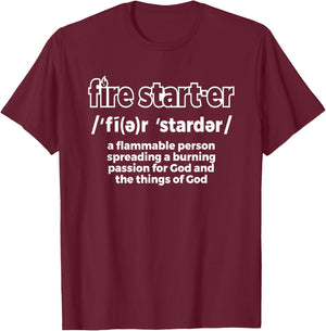 Fire Starter Definition - Novelty Christian T-Shirt - T-Shirt | Maroon