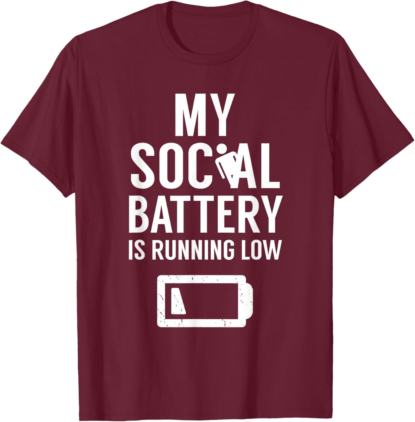 My Social Battery Is Running Low Introvert Shy Introverted T-Shirt - T-Shirt | Maroon