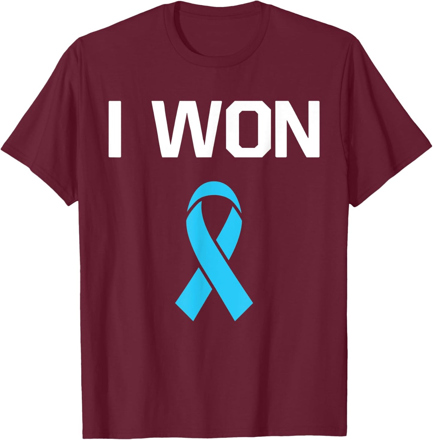 I Won - Fighter Warrior Prostate Cancer Awareness T-Shirt - T-Shirt | Maroon