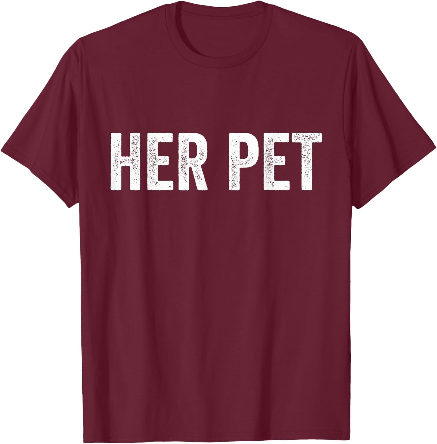 Her Pet Funny BDSM FemDom Munch T Shirt Submissive T-Shirt - T-Shirt | Maroon