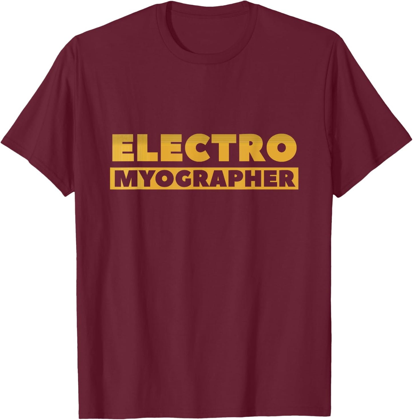 Electromyographer EMG NCV T-Shirt - T-Shirt | Maroon