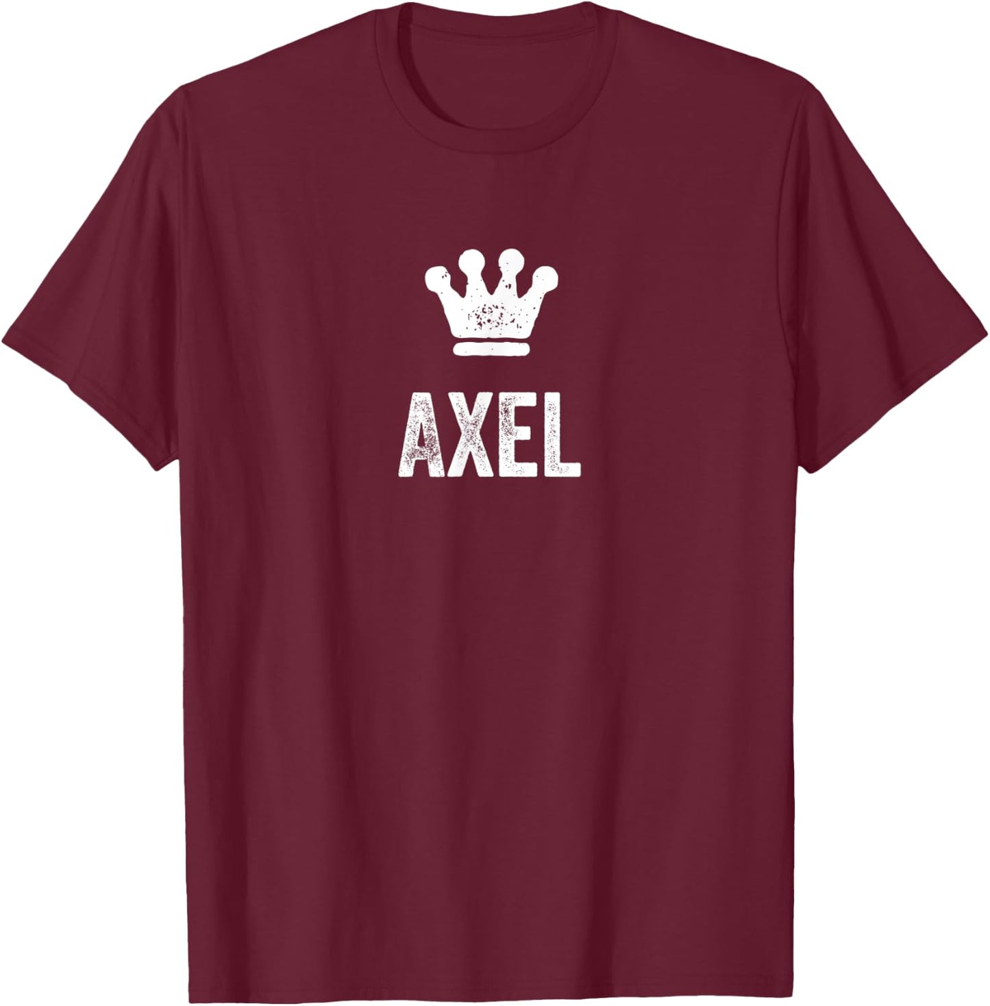 Axel the King / Crown & Name Design Called Axel T-Shirt - T-Shirt | Maroon