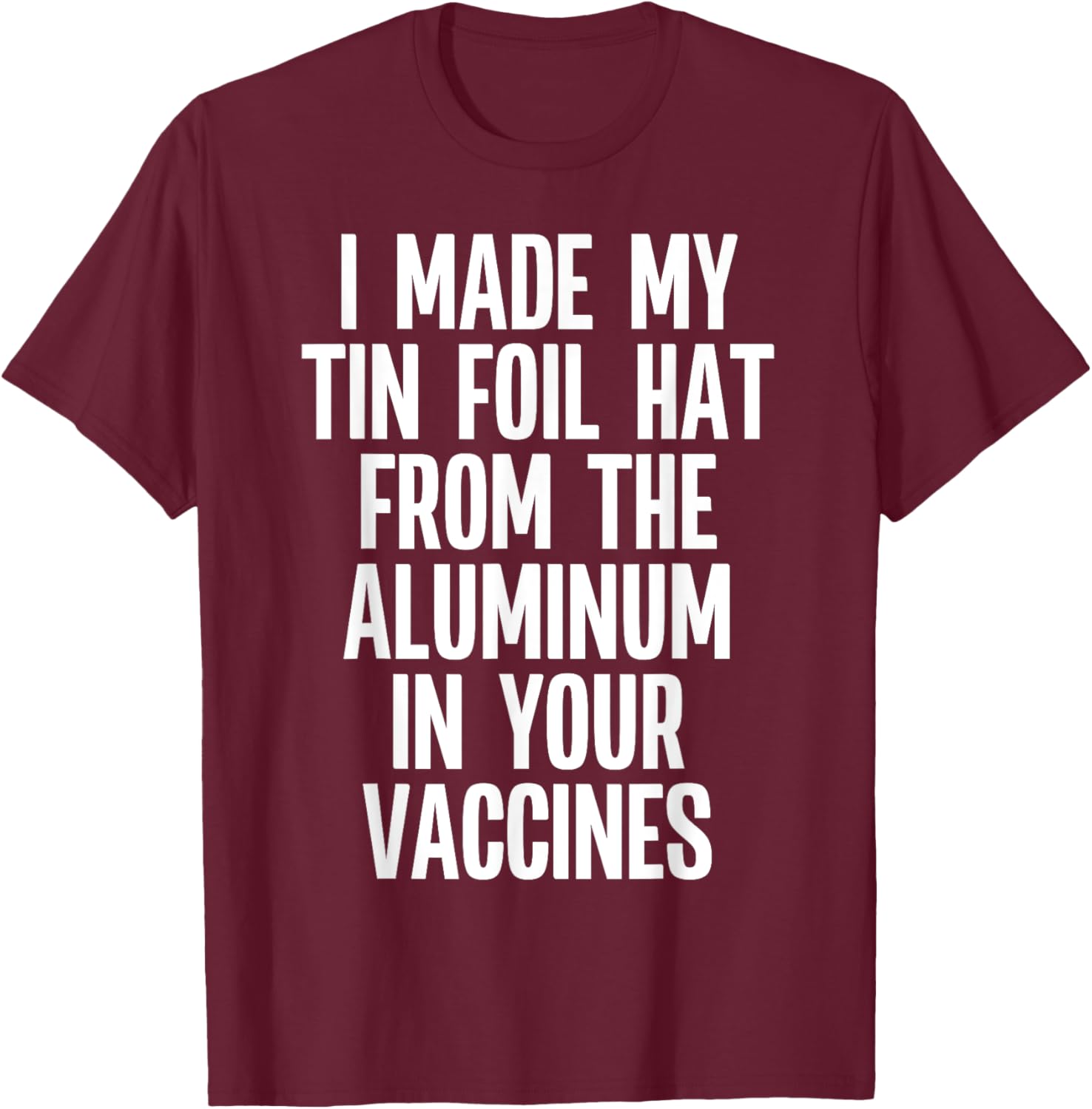Anti Vaxxer Funny Anti Vaccination Quote Anti-Vax Saying T-Shirt - T-Shirt | Maroon