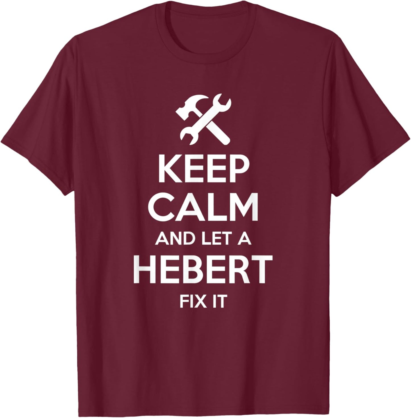 HEBERT Funny Surname Birthday Family Tree Reunion Gift T-Shirt - T-Shirt | Maroon