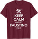 FAUSTINO Fix Quote Funny Birthday Personalized Name Gift T-Shirt - T-Shirt | Maroon