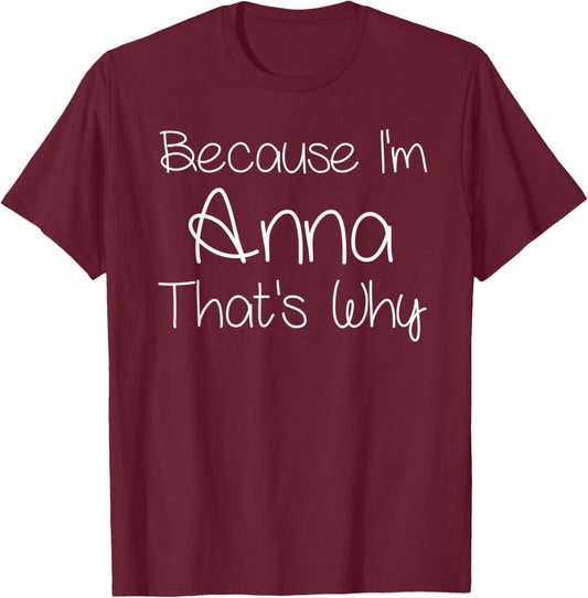 ANNA Funny Personalized Birthday Women Name Gift T-Shirt - T-Shirt | Maroon