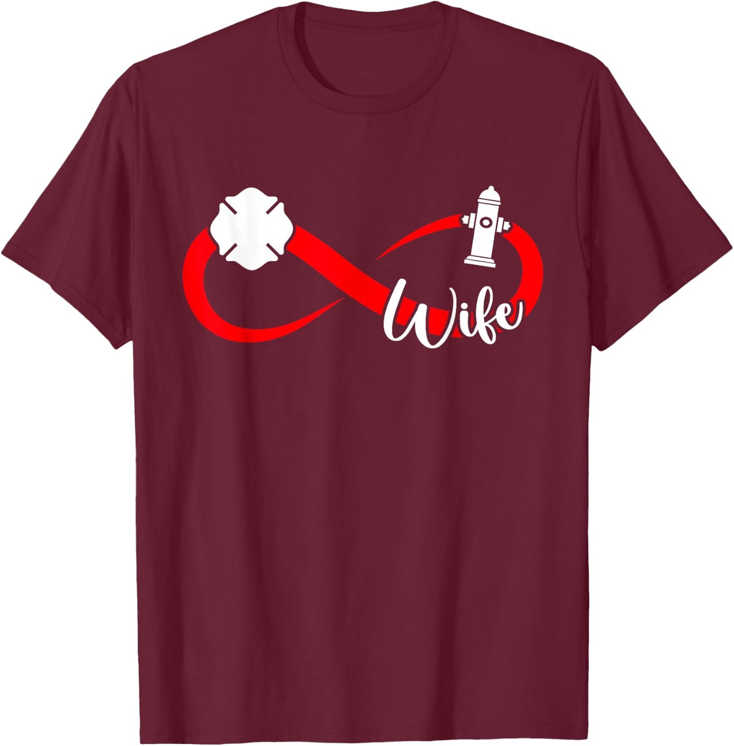 Firefighter Wife Fire Wife Of A Fireman Wife T-Shirt - T-Shirt | Maroon