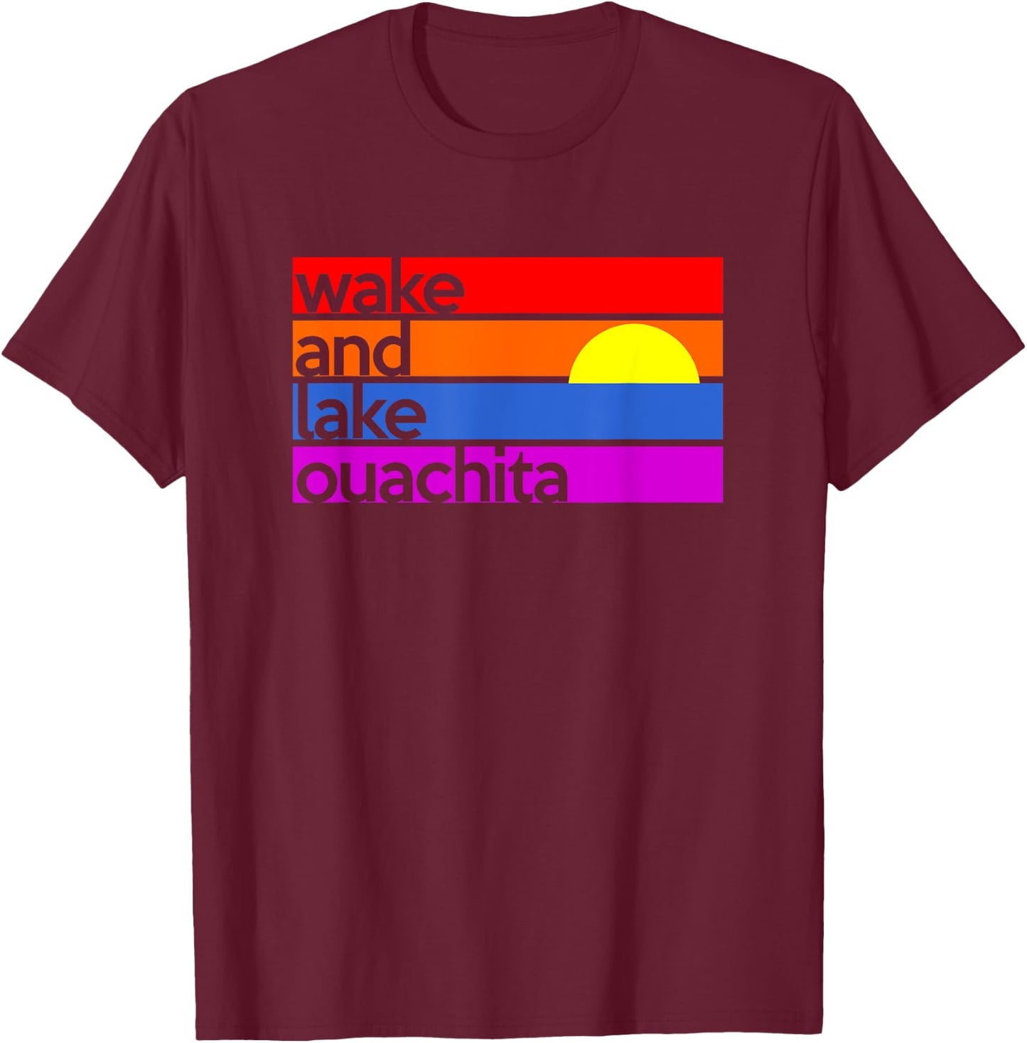 Wake and Lake Ouachita Arkansas Outdoors Boating Fishing T-Shirt - T-Shirt | Maroon