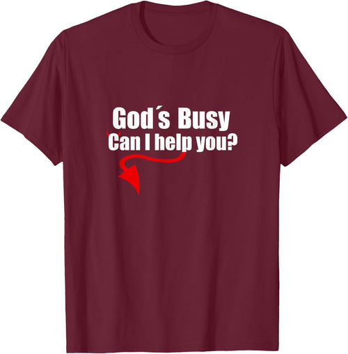 God's Busy Can I Help You Shirt Funny Satan