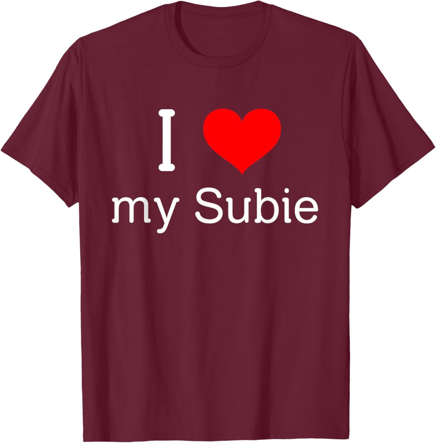 Funny I Love My Subie T-Shirt - T-Shirt | Maroon