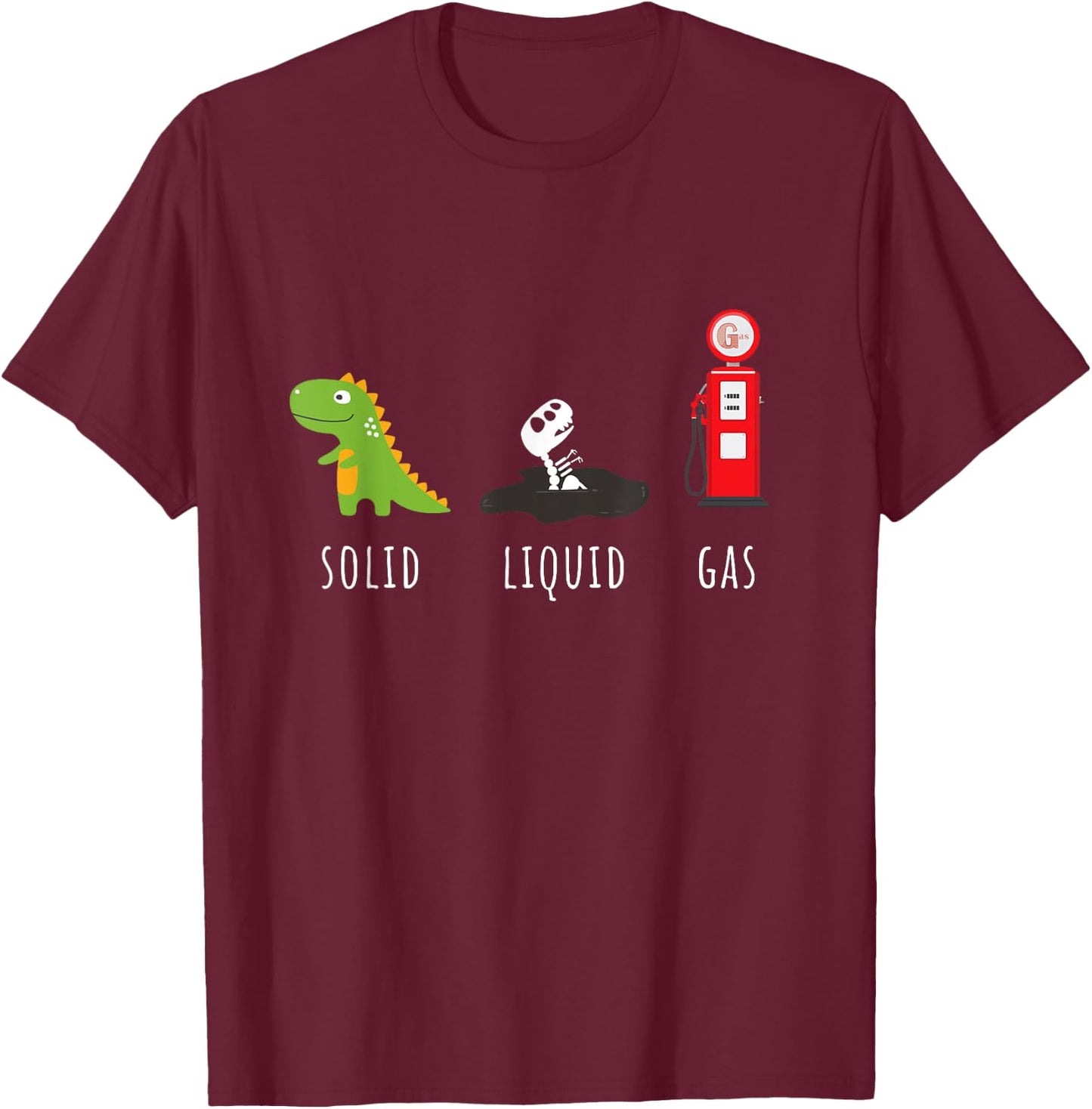 Fossil Fuel Chemistry T-rex Solid Liquid Gas Dinosaur T-Shirt - T-Shirt | Maroon