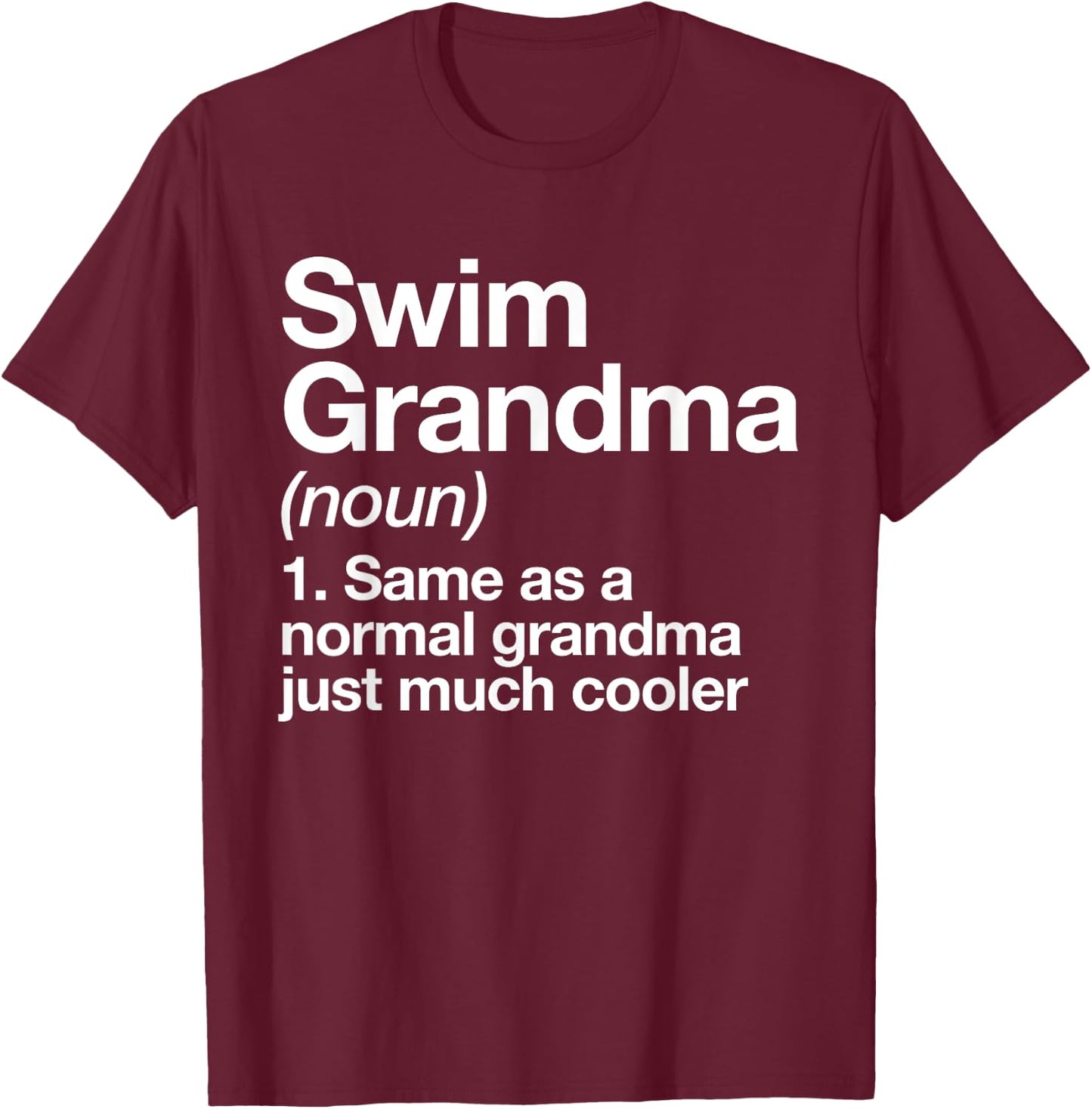 Swim Grandma Definition Funny Sports T-Shirt - T-Shirt | Maroon